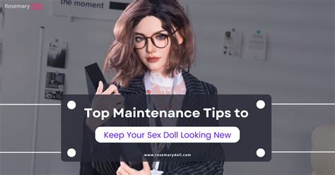 Sex Doll Maintenance Tips To Keep Your Doll In Perfect Shape