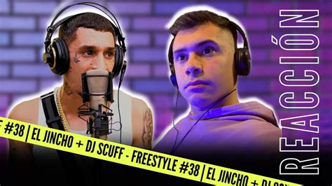 El Jincho Dj Scuff Freestyle 38 Reacción de La Taberna del Flow