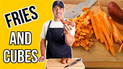 How To Cut Sweet Potatoes Fries And Cubes Youtube