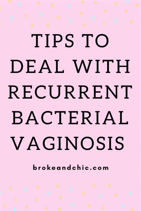 Tips to Deal with Recurrent Bacterial Vaginosis - Broke and Chic