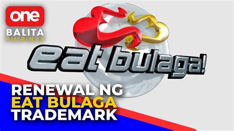 Tape Inc Ni Renew Ang Trademark Registration Ng Pangalang Eat Bulaga