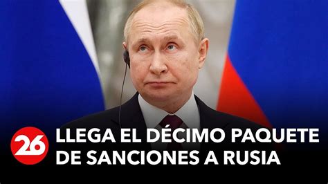 Décimo paquete de sanciones a Rusia YouTube