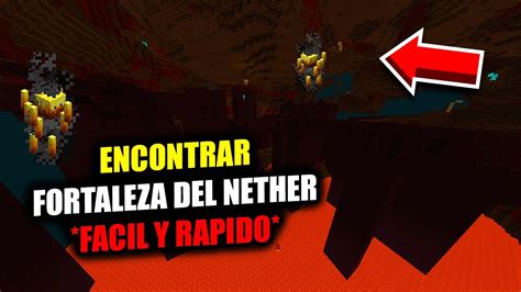 COMO ENCONTRAR FORTALEZAS DEL NETHER Fácil y rápido EN MINECRAFT