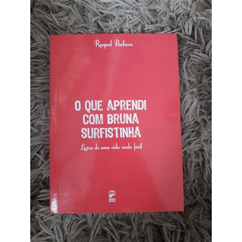 Bruna Surfistinha O Livro - O que aprendi com Bruna Surfistinha - Raquel Pacheco | Shopee Brasil
