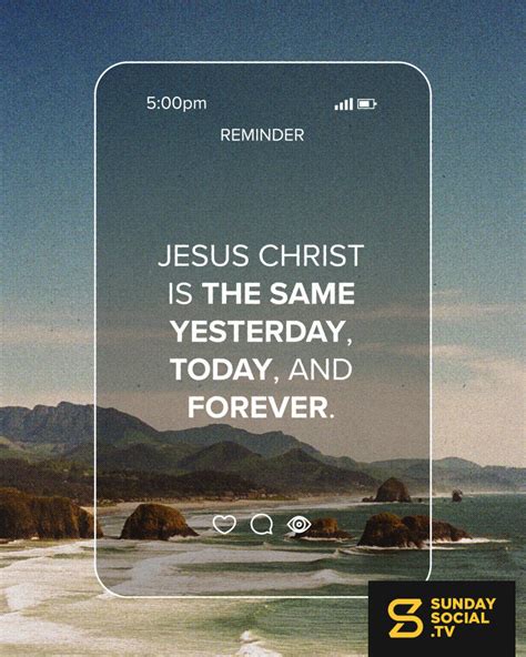 Jesus Christ Is The Same Yesterday Today And Forever Hebrews 13 8 Sunday Social