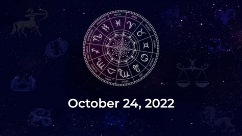 Horoscope Today October 24 2022 Here Are The Astrological