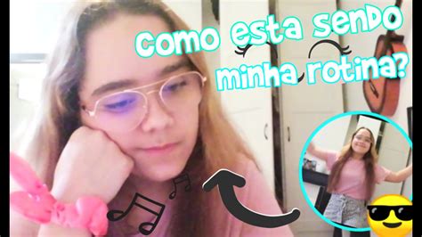 Como está sendo minha rotina em casa Mundo Estelar YouTube