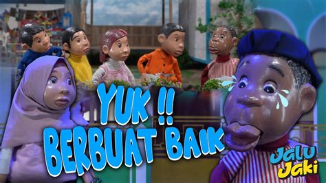 YUK BERBUAT BAIK JALU JAKI EPISODE 7 YouTube