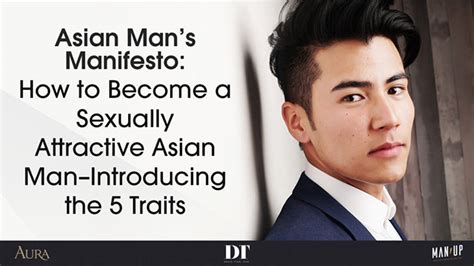 Asian Mans Manifesto How To Become A Sexually Attractive Asian Manintroducing The 5 Traits