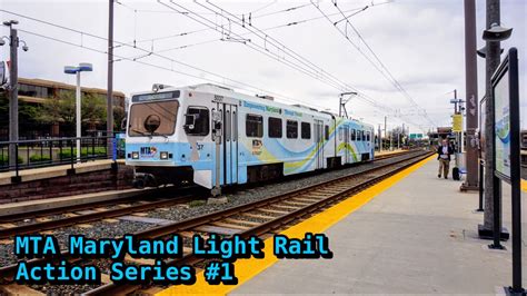 Mta Maryland Light Rail Action Series 1 Youtube