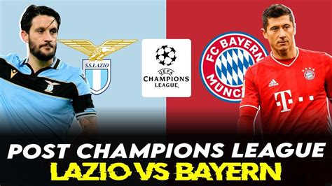 🔴 Post Lazio Vs Bayern MÚnich I Champions League AnÁlisis Youtube