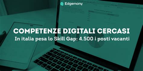 Competenze Digitali Cercasi In Italia Pesa Lo Skill Gap 4 500 I Posti