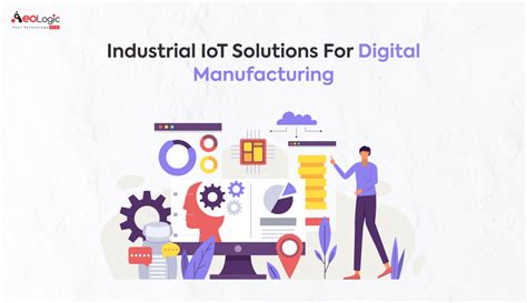 Industrial IoT Solutions For Digital Manufacturing Blog