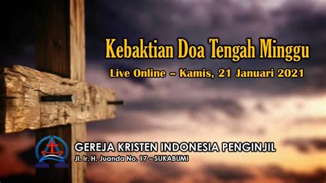 KEBAKTIAN DOA TENGAH MINGGU LIVE Kamis 21 Januari 2021 GKI