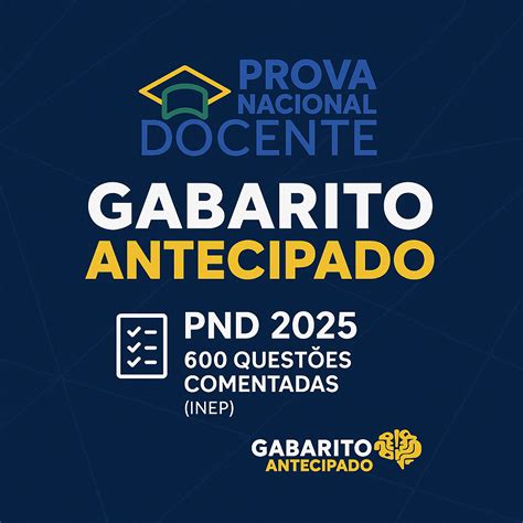 Quando Sai O Gabarito Da Pnd 2025 - Gabarito Antecipado - PND 2025 | 600 Questões Comentadas (INEP) - G...