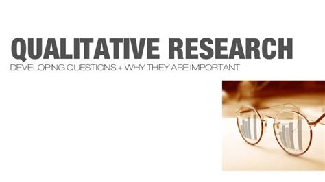 Qualitative Research Questions and Methodology