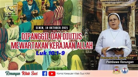 RENUNGAN KITAB SUCI Senin 18 Oktober 2021 Luk 10 1 9 Sr