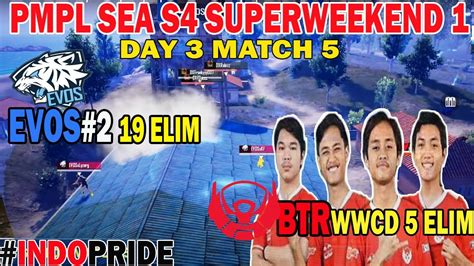 BTR WWCD EVOS 19 ELIM I PMPL SEA Championship S4 SUPERWEEKEND 1 DAY 3