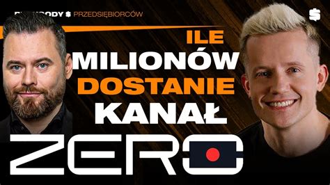 Jak Dosta Tysi Cy Za Ogl Danie Kana U Zero Piotr Nowosielski