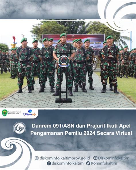 Danrem 091 Asn Dan Prajurit Ikuti Apel Pengamanan Pemilu 2024 Secara