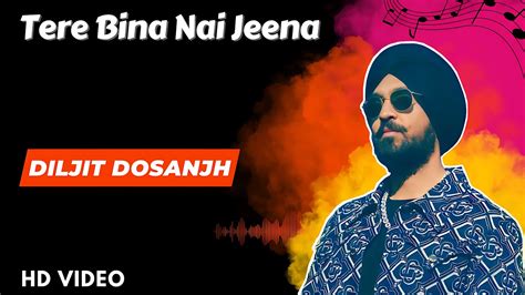 Tere Bina Nai Jeena Diljit Dosanjh Diamond Platnumz Jugni Hd