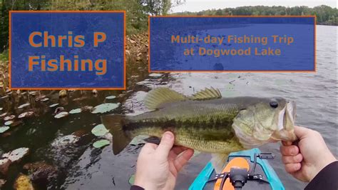 Multi Day Fishing Trip To Dogwood Lake At Glendale Fwa Youtube