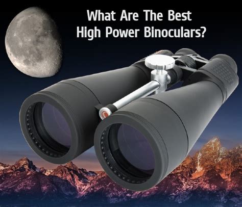 Best High Power Binocualrs For Long Distance Viewing