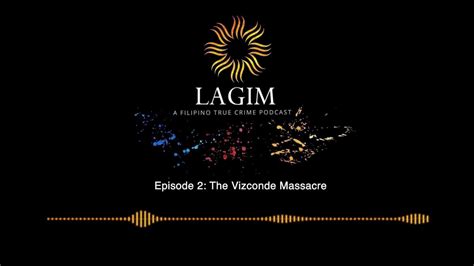 Episode 2 The Vizconde Massacre Podcast Truecrime Filipino Youtube