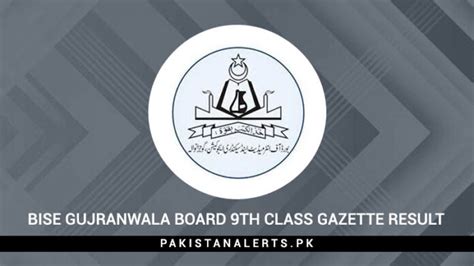 Bise Gujranwala Board 9th Class Gazette Resul 2024