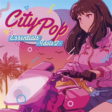 City Pop Essentials ~ Idols 2 ~ Album By ヴァリアス・アーティスト Spotify