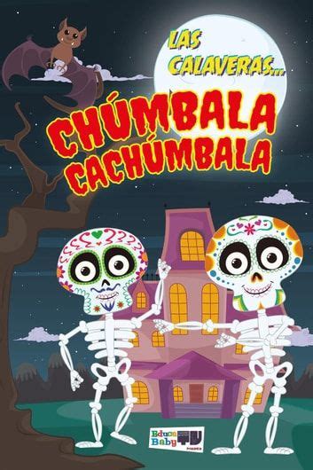 Las Calaveras Chúmbala Cachúmbala