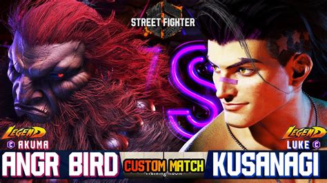 SF6 AngryBird World Best AKUMA Vs KUSANAGI LUKE Best Custom Room