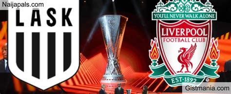 Lask Linz V Liverpool Uefa Europa League Match Team News Goal Scorers