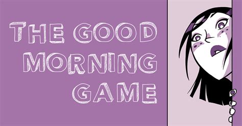 The Good Morning Game — Lee Xopher