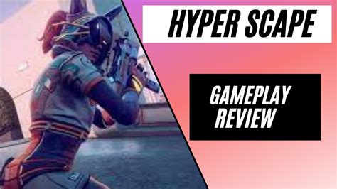 HYPER SCAPE Gameplay REVIEW YouTube