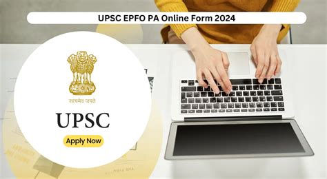 Upsc Epfo Pa Online Form Apply Now For Vacancies