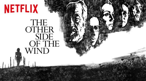 the-other-side-of-the-wind-netflix – johnrieber