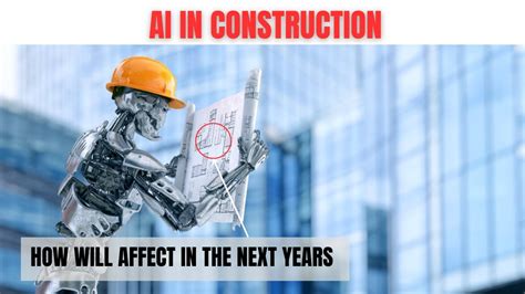 AI Revolution Transforming The Construction Industry In The Next