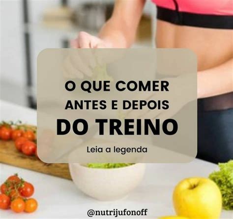 O Que Comer Antes E Depois Do Treino Portal De Nutri O