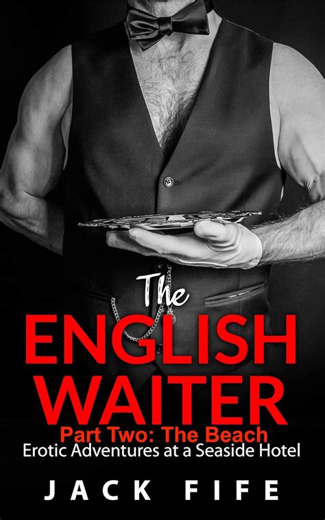 The English Waiter Erotic Adventures At A Seaside Hotel Gay Erotica Part Two The Beach