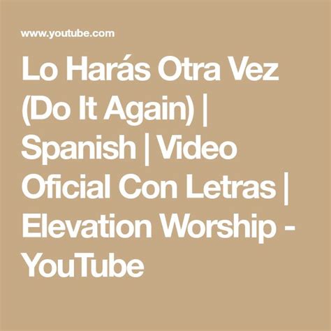 Lo Har S Otra Vez Do It Again Spanish Video Oficial Con Letras