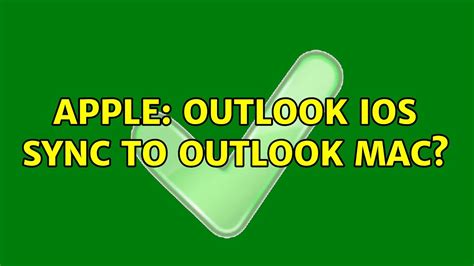 Apple Outlook Ios Sync To Outlook Mac 2 Solutions Youtube