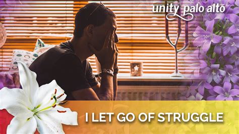 I Let Go Of Struggle 40 Days Of Letting Go Lent 2023 Unity Palo Alto