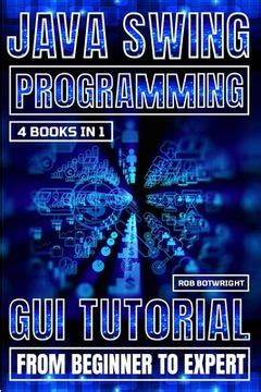 Libro Java Swing Programming Gui Tutorial From Beginner To Expert En