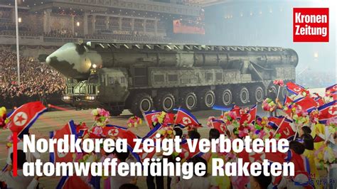 Nordkorea Zeigt Verbotene Atomwaffenf Hige Raketen Krone Tv News