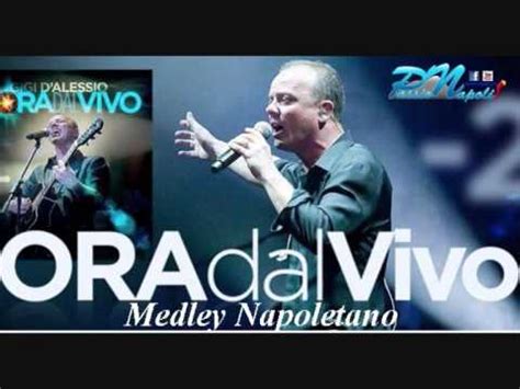 Gigi D Alessio Medley Napoletano By Passionapoli YouTube