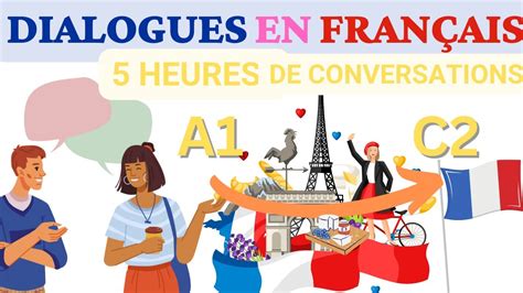 Conversations Pour Apprendre Le Fran Ais Heures De Pratique Orale