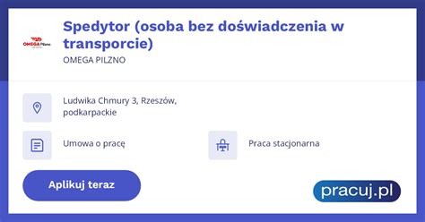 Oferta Pracy Spedytor Osoba Bez Do Wiadczenia W Transporcie Omega