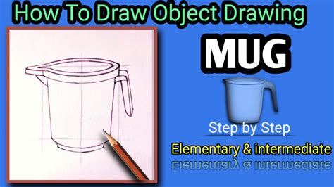 How To Draw Object Drawing Mug For Elementary Intermediate Exam