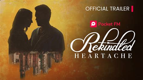 Rekindled Heartache Official Trailer Pocket Fm Usa Youtube